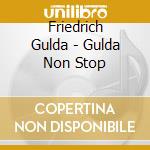 Friedrich Gulda - Gulda Non Stop cd