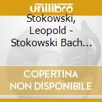 Stokowski, Leopold - Stokowski Bach Transcriptions cd
