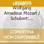 Wolfgang Amadeus Mozart / Schubert: Works For Two