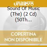 Sound Of Music (The) (2 Cd) (50Th Anniversary) cd