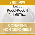 Let It Rock!-Rock'N Roll 60Th Anniversary-Sony Music Edition / Various (2 Cd) cd