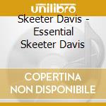 Skeeter Davis - Essential Skeeter Davis cd
