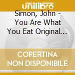 Simon, John - You Are What You Eat Original Soundtrack cd