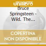Bruce Springsteen - Wild. The Innocent And The E Street Shuffle cd