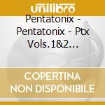 Pentatonix - Pentatonix - Ptx Vols.1&2 Sicp-4504 cd