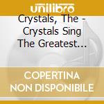Crystals, The - Crystals Sing The Greatest Hits. Volume 1 cd