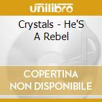 Crystals - He'S A Rebel cd