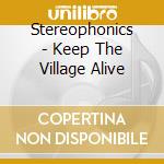 Stereophonics - Keep The Village Alive cd