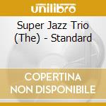 Super Jazz Trio (The) - Standard