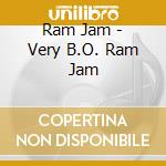 Ram Jam - Very B.O. Ram Jam cd