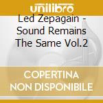 Led Zepagain - Sound Remains The Same Vol.2 cd musicale di Led Zepagain
