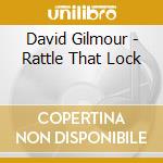 David Gilmour - Rattle That Lock cd musicale di Gilmour, David