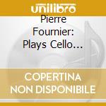 Pierre Fournier: Plays Cello Sonatas - Debussy, Martinu, Shostakovich cd
