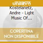 Kostelanetz, Andre - Light Music Of Shostakovich Ostakovich: Piano Concerto No. 2 cd