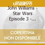 John Williams - Star Wars Episode 3 - Revenge cd