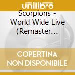 Scorpions - World Wide Live (Remaster 2015) (2 Cd)