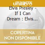 Elvis Presley - If I Can Dream : Elvis Presley With The Royal Philharmonic Orchestra cd
