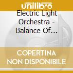 Electric Light Orchestra - Balance Of Power: Limited cd musicale di Electric Light Orchestra
