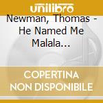 Newman, Thomas - He Named Me Malala Original Motion  Picture Soundtrack cd