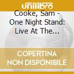 Cooke, Sam - One Night Stand: Live At The Harlem Square Club 63 cd