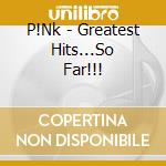 P!Nk - Greatest Hits...So Far!!! cd