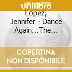 Lopez, Jennifer - Dance Again...The Hits cd