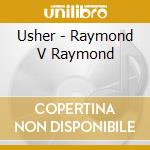 Usher - Raymond V Raymond cd musicale di Usher