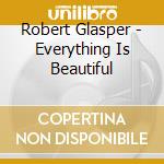 Robert Glasper - Everything Is Beautiful cd