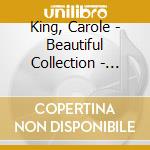 King, Carole - Beautiful Collection - Best Of Carole King cd