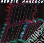 Herbie Hancock - Lite Me Up cd