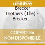 Brecker Brothers (The) - Brecker Brothers (The) cd musicale di Brecker Brothers