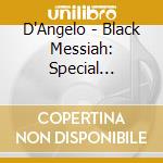 D'Angelo - Black Messiah: Special Edition cd