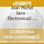 Jean Michel Jarre - Electronica2: The Heart Of Noise cd