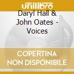 Daryl Hall & John Oates - Voices cd
