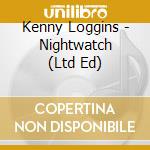 Kenny Loggins - Nightwatch (Ltd Ed) cd