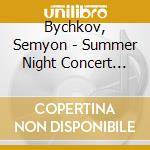 Bychkov, Semyon - Summer Night Concert 2016 cd