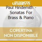 Paul Hindemith - Sonatas For Brass & Piano cd