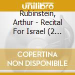 Rubinstein, Arthur - Recital For Israel (2 Cd) cd