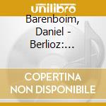 Barenboim, Daniel - Berlioz: Symphonie Fantastique & Overtures cd