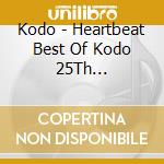 Kodo - Heartbeat Best Of Kodo 25Th Anniversary cd
