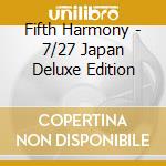 Fifth Harmony - 7/27 Japan Deluxe Edition cd