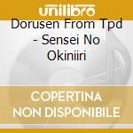 Dorusen From Tpd - Sensei No Okiniiri cd
