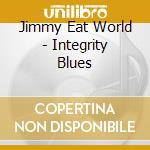 Jimmy Eat World - Integrity Blues cd