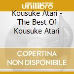 Kousuke Atari - The Best Of Kousuke Atari cd