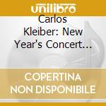 Carlos Kleiber: New Year's Concert 1992 cd musicale di Kleiber, Carlos