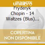 Fryderyk Chopin - 14 Waltzes (Blus) (Jpn cd musicale di Chopin / Rubinstein Arthur
