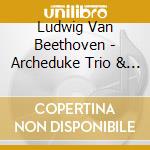 Ludwig Van Beethoven - Archeduke Trio & Schubert cd