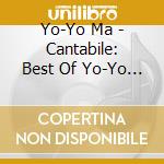 Yo-Yo Ma - Cantabile: Best Of Yo-Yo Ma (B cd