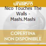 Nico Touches The Walls - Mashi.Mashi cd musicale di Nico Touches The Walls