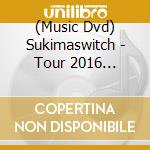 (Music Dvd) Sukimaswitch - Tour 2016 Popman'S Carnival The Moival The Movie (2 Dvd) cd